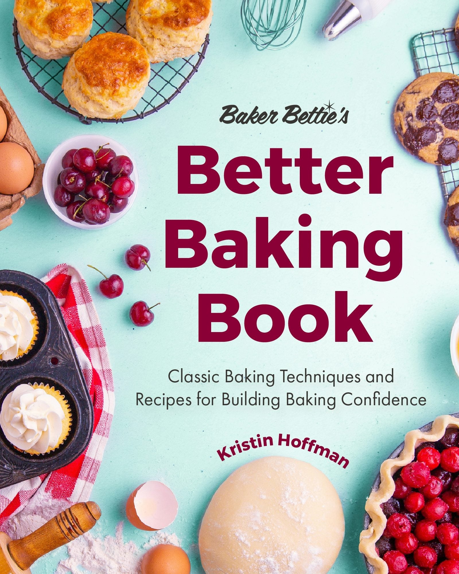 Book cover image for Baker Bettie’s Better Baking Book ISBN: 9781642506587